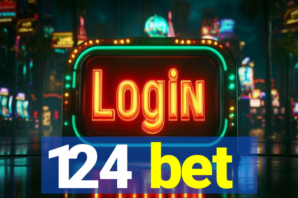 124 bet